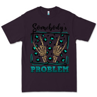 Plum Somebody's Problem Hand Skeleton Premium Tee - FaDigitalArtStudio