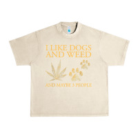 Sandshell i like dogs and weed and maybe 3 people t shirt Urban Heavy Tee - linhVisuals