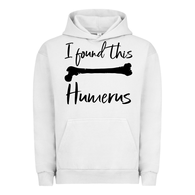 I Found This Humerus Urban Hoodie by Bettercallsaul | Teevron
