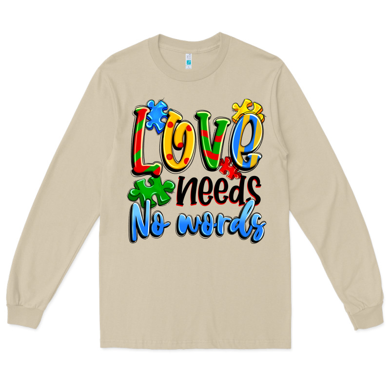 Love Needs No Words Long Sleeve Tee by Artiststas | Teevron