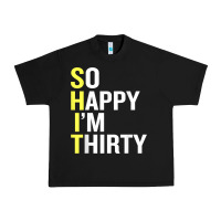 Black so happy i'm thirty 30 year old funny 30th birthday t shirt Urban Heavy Tee - linhVisuals