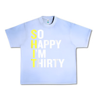 Grape Ice so happy i'm thirty 30 year old funny 30th birthday t shirt Urban Heavy Tee - linhVisuals