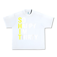 White so happy i'm thirty 30 year old funny 30th birthday t shirt Urban Heavy Tee - linhVisuals