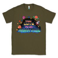 Army Green Too cute to be neurotypical Classic Tee - FaDigitalArtStudio
