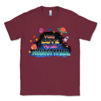 Burgundy Too cute to be neurotypical Classic Tee - FaDigitalArtStudio