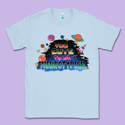 Too Cute To Be Neurotypical Classic Tee Designed By Fadigitalartstudio