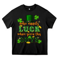 Black who needs luck when youre this cute st patricks Heavy Core Tee - FaDigitalArtStudio