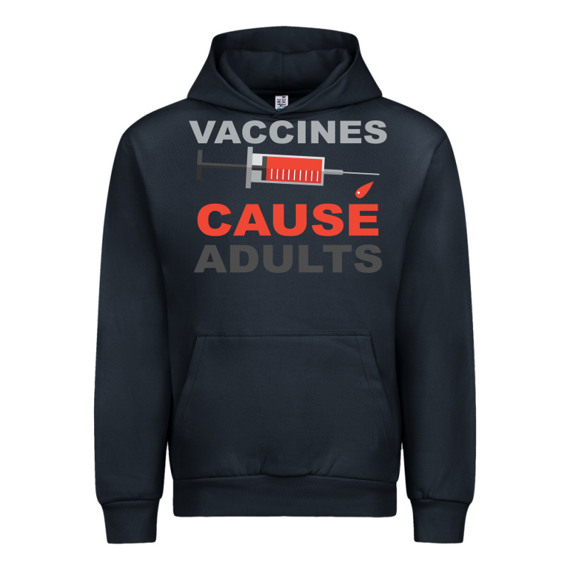 Vaccines Cause Adults Urban Hoodie by Bettercallsaul | Teevron