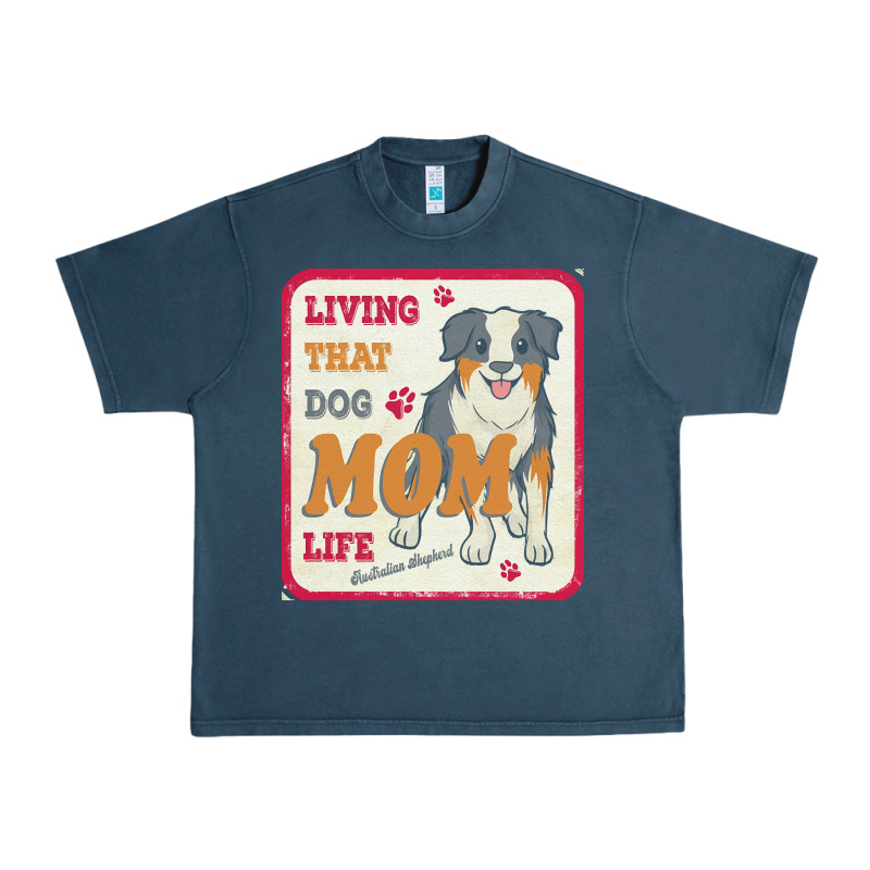 Australian Shepherd Mom T  Shirt Living That Dog Mom Life Australian S Urban Heavy Tee by linhVisuals | Teevron