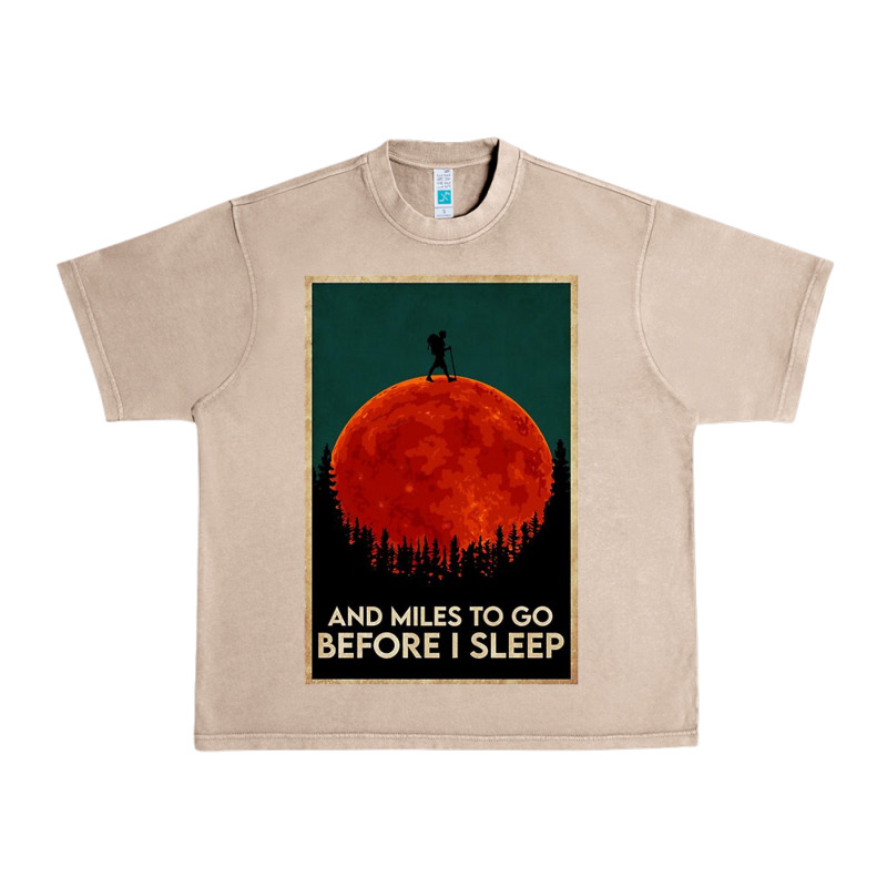Hiking And Miles To Go Before I Sleep Urban Heavy Tee by linhVisuals | Teevron