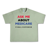 Oil Green ask me about medicare final expense Urban Heavy Tee - linhVisuals