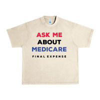 Sandshell ask me about medicare final expense Urban Heavy Tee - linhVisuals