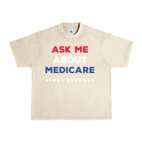 Sandshell ask me about medicare final expense Urban Heavy Tee - linhVisuals