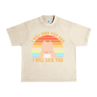 Sandshell i will find you and i will lick you t  shirt i will find you and i wil Urban Heavy Tee - linhVisuals