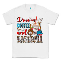 White I Run On Coffee And Baseball Frappe Classic Tee - FaDigitalArtStudio