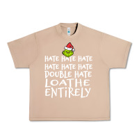 Burro Loathe Entirely Grinch For Light Hate hate hate happy christmas Urban Heavy Tee - linhVisuals