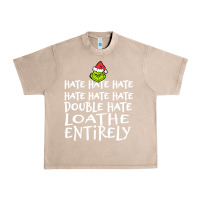 French Oak Loathe Entirely Grinch For Light Hate hate hate happy christmas Urban Heavy Tee - linhVisuals