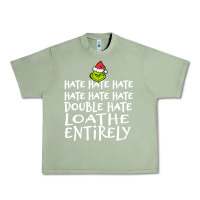 Oil Green Loathe Entirely Grinch For Light Hate hate hate happy christmas Urban Heavy Tee - linhVisuals