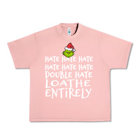 Salmon Loathe Entirely Grinch For Light Hate hate hate happy christmas Urban Heavy Tee - linhVisuals