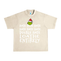Sandshell Loathe Entirely Grinch For Light Hate hate hate happy christmas Urban Heavy Tee - linhVisuals