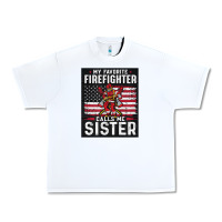 White my favorite firefighter calls me sister. Urban Heavy Tee - linhVisuals