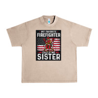 French Oak my favorite firefighter calls me sister. Urban Heavy Tee - linhVisuals