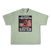 Oil Green my favorite firefighter calls me sister. Urban Heavy Tee - linhVisuals