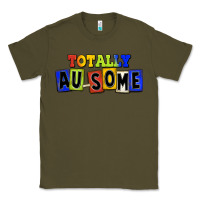 Army Green Totally au-some Classic Tee - FaDigitalArtStudio