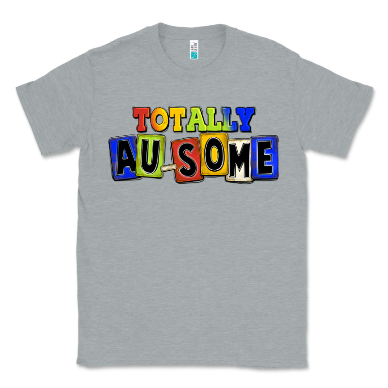 Totally Au-some Classic Tee by FaDigitalArtStudio | Teevron