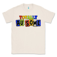 Natural Totally au-some Classic Tee - FaDigitalArtStudio