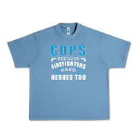 Pebble Blue cops because firefighters need heroes too premium Urban Heavy Tee - linhVisuals