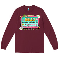 Hello You Are Allowed To Love Books More Than Peop Long Sleeve Tee | Teevron