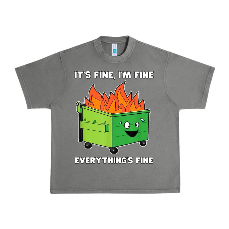 Dumpster Fire Its Fine Im Fine Urban Heavy Tee by linhVisuals | Teevron