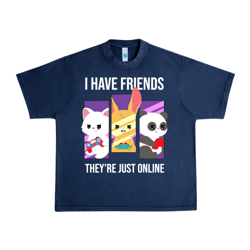 I Have Friends They Are Just Online Urban Heavy Tee by linhVisuals | Teevron