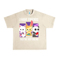 Sandshell i have friends they are just online Urban Heavy Tee - linhVisuals