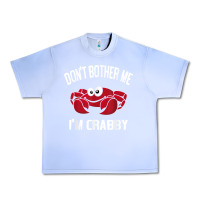 Grape Ice don't bother me i'm crabby Urban Heavy Tee - linhVisuals