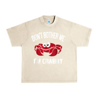 Sandshell don't bother me i'm crabby Urban Heavy Tee - linhVisuals
