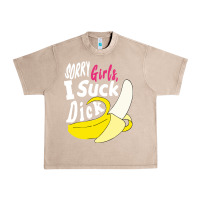 French Oak sorry girls i suck dick Banana Urban Heavy Tee - linhVisuals