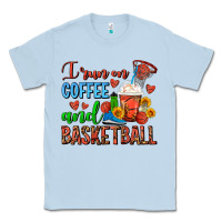 Dusty Blue I Run On Coffee And Basketball Frappe Classic Tee - FaDigitalArtStudio