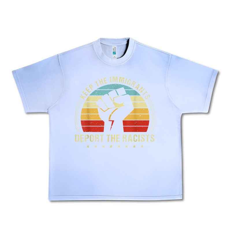 Keep The Immigrants Deport The Racists Urban Heavy Tee by linhVisuals | Teevron