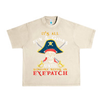 Sandshell it's all fun & games until someone needs an eyepatch pirate t shirt Urban Heavy Tee - linhVisuals