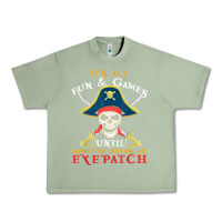 Oil Green it's all fun & games until someone needs an eyepatch pirate t shirt Urban Heavy Tee - linhVisuals