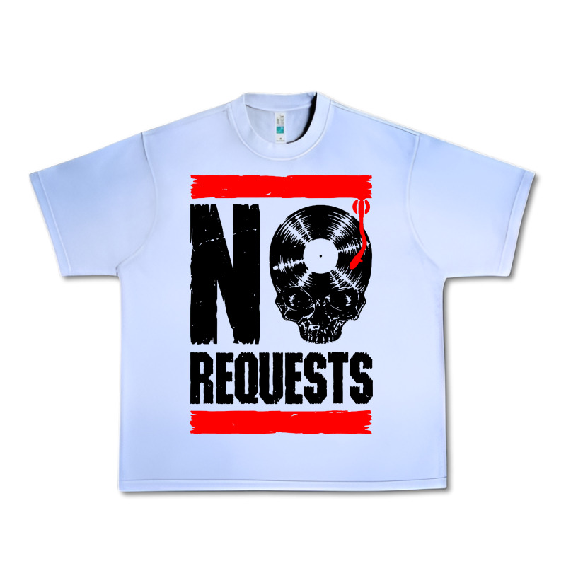No Requests Dj Turntable Vinyl Record Urban Heavy Tee by linhVisuals | Teevron