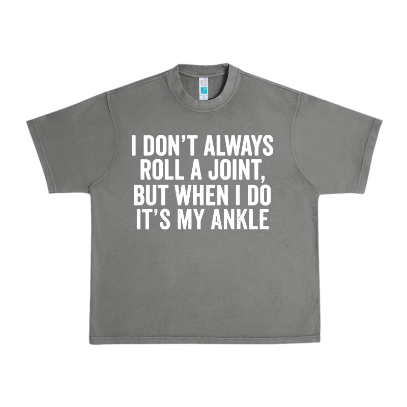 I Dont Always Roll A Joint But When I Do Urban Heavy Tee by linhVisuals | Teevron