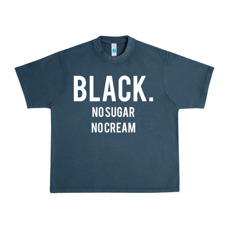 Black No Sugar No Cream 02 [tb] Urban Heavy Tee by linhVisuals | Teevron