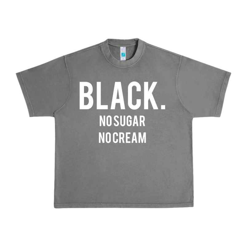 Black No Sugar No Cream 02 [tb] Urban Heavy Tee by linhVisuals | Teevron