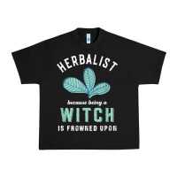 Black funny herbalist because a witch is frowned upon herbalism t shirt Urban Heavy Tee - linhVisuals