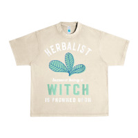 Sandshell funny herbalist because a witch is frowned upon herbalism t shirt Urban Heavy Tee - linhVisuals