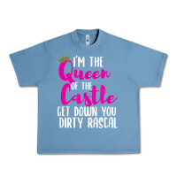 Pebble Blue i’m the queen of the castle get down you dirty rascal t shirt Urban Heavy Tee - linhVisuals