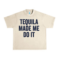 Sandshell womens tequila made me do it tank tops for women summer drinking tank Urban Heavy Tee - linhVisuals